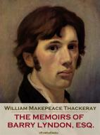 Ebook The Memoirs of Barry Lyndon, Esq. (Annotated) di William Makepeace Thackeray edito da ePembaBooks