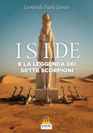 Ebook Iside e la leggenda dei sette scorpioni di Leonardo Paolo Lovari edito da Harmakis Edizioni