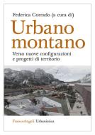 Ebook Urbano montano di AA. VV. edito da Franco Angeli Edizioni