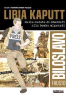 Ebook Libia kaputt di Fausto Biloslavo, Armando Miron Polacco edito da SIGNS PUBLISHING