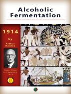 Ebook Alcoholic Fermentation di Arthur Harden edito da Edizioni Savine