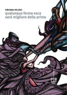 Ebook Qualunque forma esca sarà migliore della prima Ebook Qualunque forma esca sarà migliore della prima