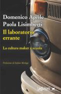 Ebook Il laboratorio errante di Aprile Domenico, Lisimberti Paola edito da Ledizioni