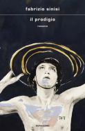 Ebook Il prodigio di Sinisi Fabrizio edito da Mondadori