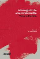 Ebook Intersoggettività o transindividualità di Vittorio Morfino edito da Manifestolibri