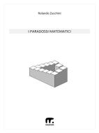Ebook I Paradossi Matematici di utente, Rolando Zucchini edito da Mnamon Editore