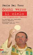 Ebook Occhi verso il cielo. Don Francesco Cassol di Paola Dal Toso edito da Edizioni Messaggero Padova