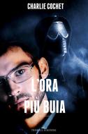 Ebook L’ora più buia (THIRDS Vol. 9) di Charlie Cochet edito da Triskell Edizioni