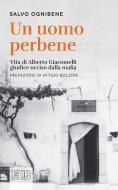 Ebook Un Uomo perbene di Salvo Ognibene, Attilio Bolzoni edito da EDB - Edizioni Dehoniane Bologna