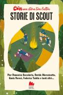 Ebook Storie di Scout di Christian Antonini, Alessia Moretti, Pier Domenico Baccalario, Andrea Tullio Canobbio edito da Gallucci