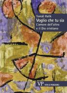 Ebook Voglio che tu sia di Halík	  Tomáš edito da Vita e Pensiero