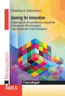 Ebook Gaming for Innovation di Gianluca Arnesano edito da Franco Angeli Edizioni