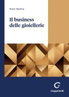 Ebook Il business delle gioiellerie - e-Book di Silvio Modina edito da Giappichelli Editore