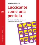Ebook Luccicante come una pentola di Nothomb Amélie edito da Voland