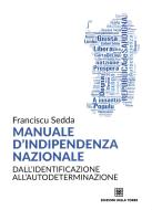 Ebook Manuale d'indipendenza nazionale di Sedda Franciscu edito da Edizioni Della Torre