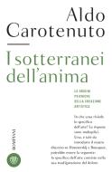 Ebook I sotterranei dell'anima di Carotenuto Aldo edito da Bompiani