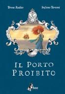 Ebook Il Porto Proibito di Radice Teresa, Turconi Stefano edito da BAO Publishing