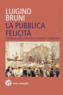 Ebook La pubblica felicità di Bruni Luigino edito da Vita e Pensiero