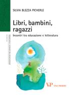 Ebook Libri, bambini, ragazzi di Blezza Picherle Silvia edito da Vita e Pensiero