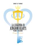 Ebook La Leggenda di Kingdom Hearts: Volume I - Creazione di Grouard Georges edito da Multiplayer.it Edizioni