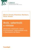 Ebook Bulli, cyberbulli e vittime di Maria Grazia Foschino Barbaro, Paolo Russo edito da Franco Angeli Edizioni