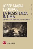 Ebook La resistenza intima di Esquirol Josep Maria edito da Vita e Pensiero