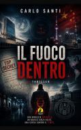Ebook Il fuoco dentro di Carlo Santi edito da CIESSE Edizioni