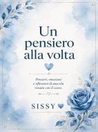 Ebook Un pensiero alla volta di Simona Lucia Di Meo edito da Youcanprint