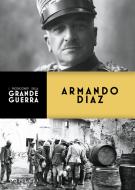 Ebook Armando Diaz di Rosso Claudio, AA.VV. edito da Pelago