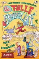Ebook La folle famiglia F. Osso di dinosauro di Marconi Sara, Sidoti Beniamino edito da Giunti