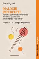 Ebook Dialoghi imperfetti di Pietro Vigorelli edito da Franco Angeli Edizioni