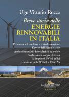 Ebook Breve storia delle energie rinnovabili in Italia di Vittorio Ugo Rocca edito da Gangemi Editore