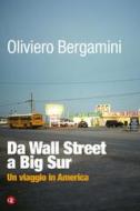 Ebook Da Wall Street a Big Sur di Oliviero Bergamini edito da Editori Laterza