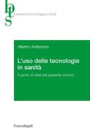 Ebook L'uso delle tecnologie in sanità di Alberto Ardissone edito da Franco Angeli Edizioni