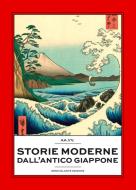 Ebook Storie moderne dall&apos;antico Giappone di AA.VV. edito da Idrovolante Edizioni