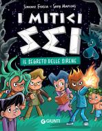 Ebook Il segreto delle sirene di Frasca Simone, Marconi Sara edito da Giunti