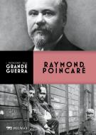 Ebook Raymond Poincaré di Gervasoni Marco, AA.VV. edito da Pelago