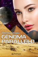 Ebook Genoma parallelo di Alberto Ghiglia edito da Edizioni Pendragon