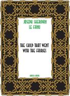 Ebook The Child That Went With The Fairies di Joseph Sheridan Le Fanu edito da Bauer Books
