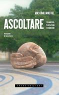 Ebook Ascoltare. Tra musica, percezione e cognizione di Massimiliano Viel edito da Shake Edizioni