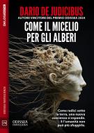 Ebook Come il micelio per gli alberi di Dario de Judicibus edito da Delos Digital