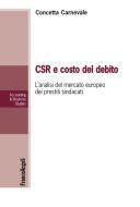 Ebook CSR e costo del debito di Concetta Carnevale edito da Franco Angeli Edizioni