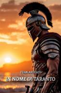 Ebook In nome di Taranto di Yvan Argeadi edito da Diletta Brizzi