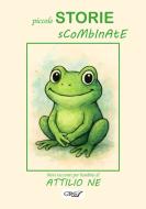 Ebook Piccole storie scombinate di Attilio Ne edito da editrice GDS