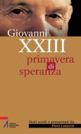 Ebook Primavera di speranza di Giovanni XXIII edito da Edizioni Messaggero Padova