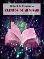 Ebook Cuentos de mí mismo di Miguel de Unamuno edito da E-BOOKARAMA