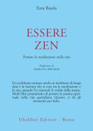 Ebook Essere zen di Ezra Bayda edito da Casa editrice Astrolabio - Ubaldini Editore