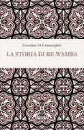Ebook La Storia di re Wamba di Di Ermenegildo Giordana edito da flower-ed