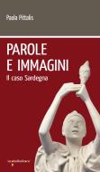 Ebook Parole e immagini di Pittalis Paola edito da iacobellieditore