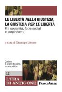 Ebook Le libertà nella giustizia, la giustizia per le libertà di AA. VV. edito da Franco Angeli Edizioni